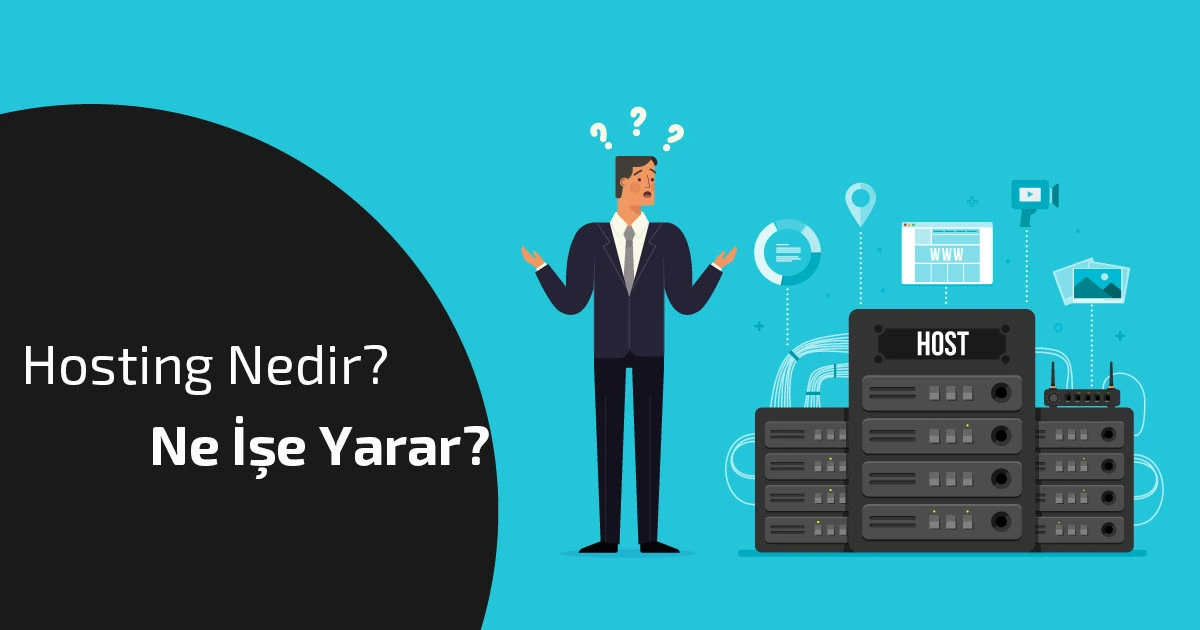 Hosting Nedir, Ne İşe Yarar?