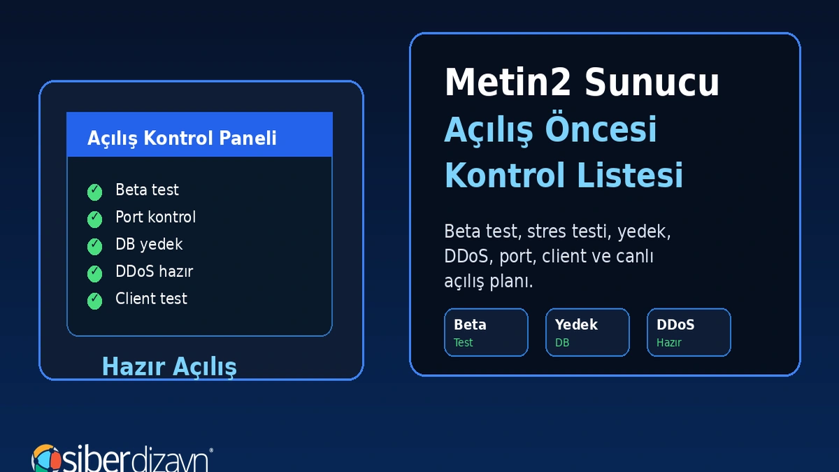 Metin2 Sunucu Açılışı Öncesi Kontrol Listesi: Beta Test, DDoS, Yedek ve Canlı Geçiş Rehberi